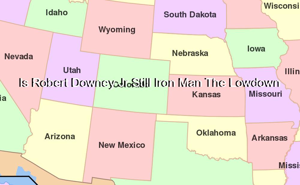 Is Robert Downey Jr Still Iron Man The Lowdown